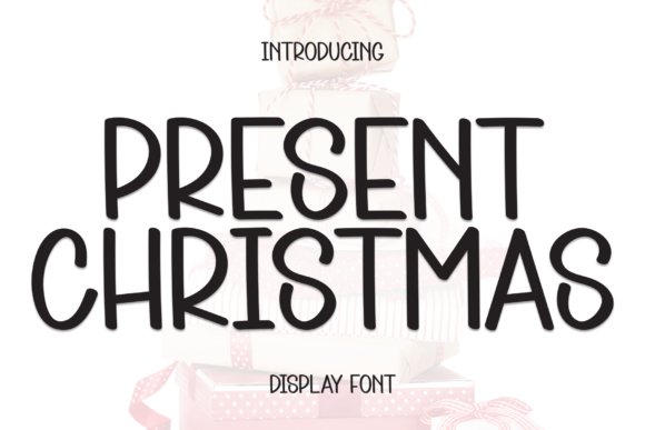 Present Christmas Font: A Marketer's Guide to Festive Typography